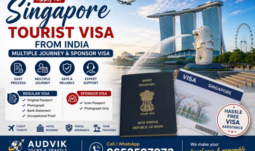 Singapore Tourist Visa from India – Multiple Journey & Sponsor Visa